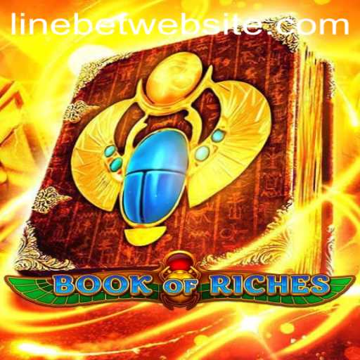 Exploring the Thrills of BookofRiches: A Comprehensive Guide to Gameplay and Strategies with Linebet