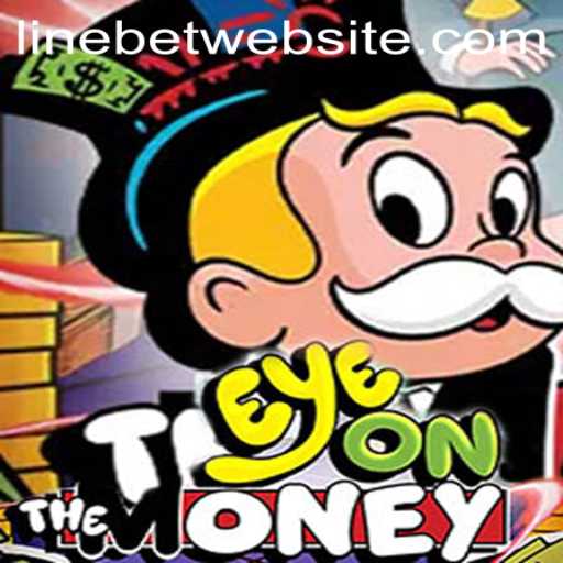 EyeOnTheMoney: A Revolutionary Linebet Game
