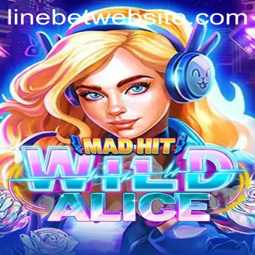 MadHitWildAlice: An In-Depth Look at This Captivating Game and the Role of Linebet